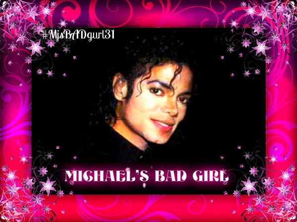 MICHAEL'S BAD GIRL