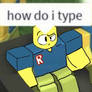 How Do I Type?