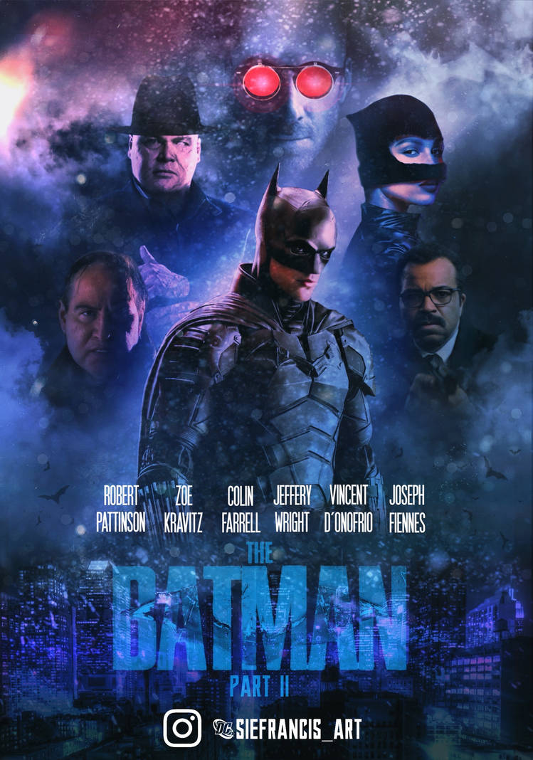 The Batman Part II - Fan Poster by siefrancis on DeviantArt