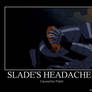 slades headaches