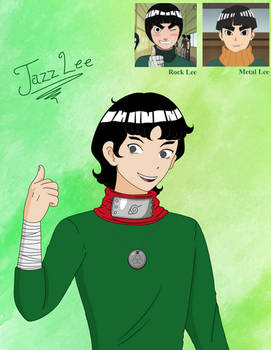 Jazz Lee, A Naruto FC!