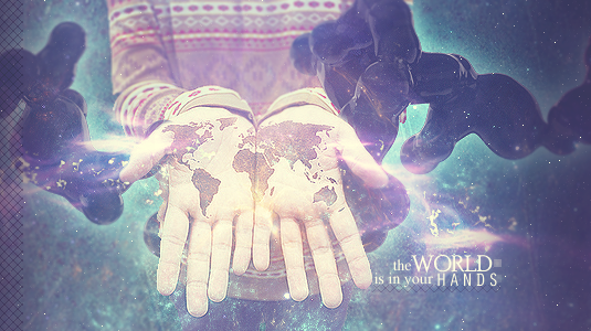 the world is in your hands