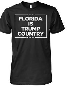 Florida Is Trump Country Shirt