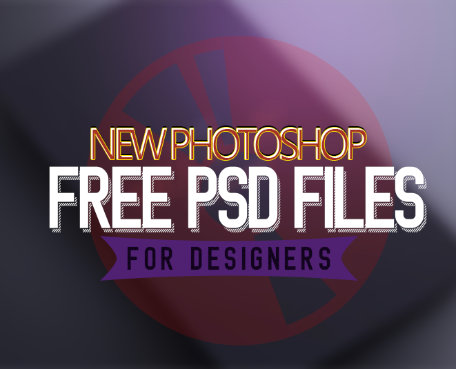 New Photoshop Free PSD Files for Designers