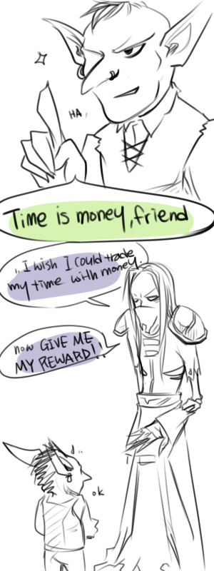 Time is money, friend