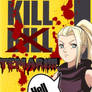 Don't kill bill...kill HER...