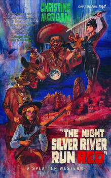 Splatter Western 04 THE NIGHT SILVER RIVER RUN RED