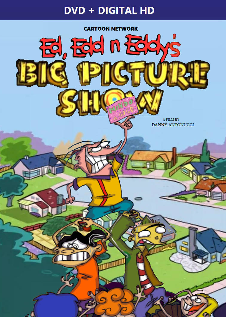 Ed, Edd n Eddys Big Picture Show DVD Cover(Fan m.) by sethmendozaDA on