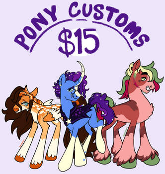 $15 Silly Pony Customs! - OPEN