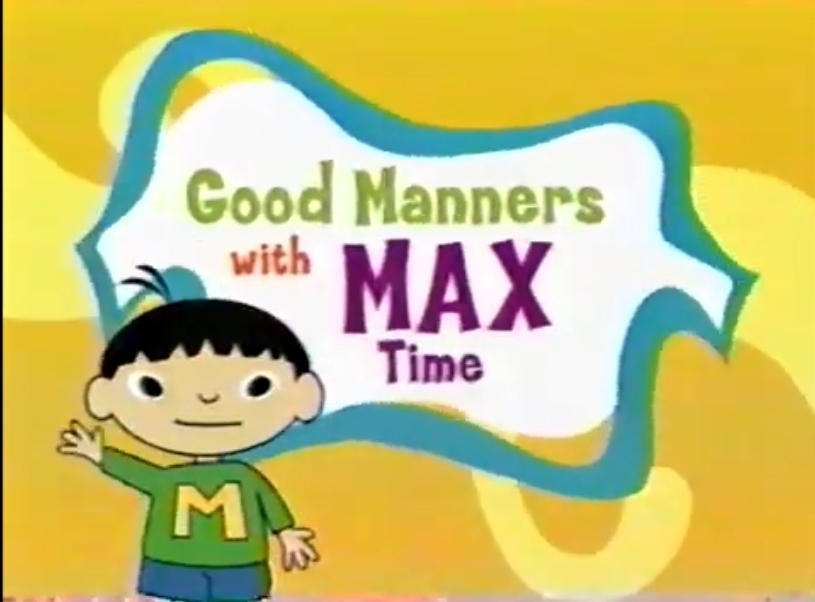Good Manners With Max Time by LucreciaGuerrero on DeviantArt