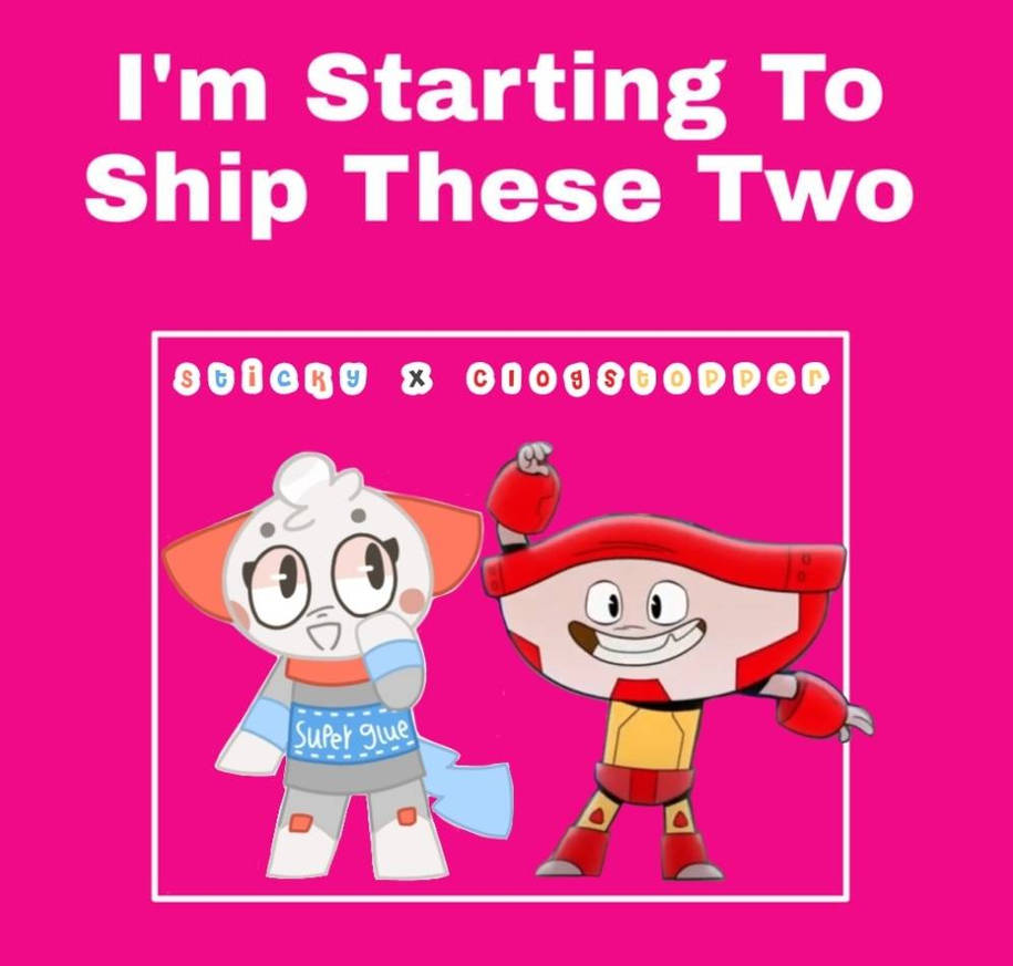 Botbots Ships Sticky X Clogstopper (Botbots Ship) by HallieDrawz on DeviantArt