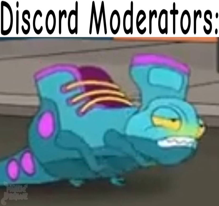 Discird Moderator Discord Moderators Be Like (Meme) by HallieDrawz on DeviantArt