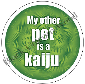 My Other Pet is a Kaiju button