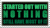 started out with nothing by iLed