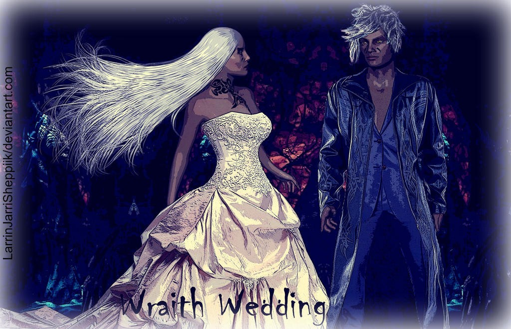 Wraith Wedding...