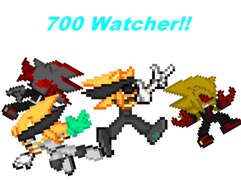 700 Watcher!!