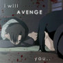 Sasuke - I Will Avenge You