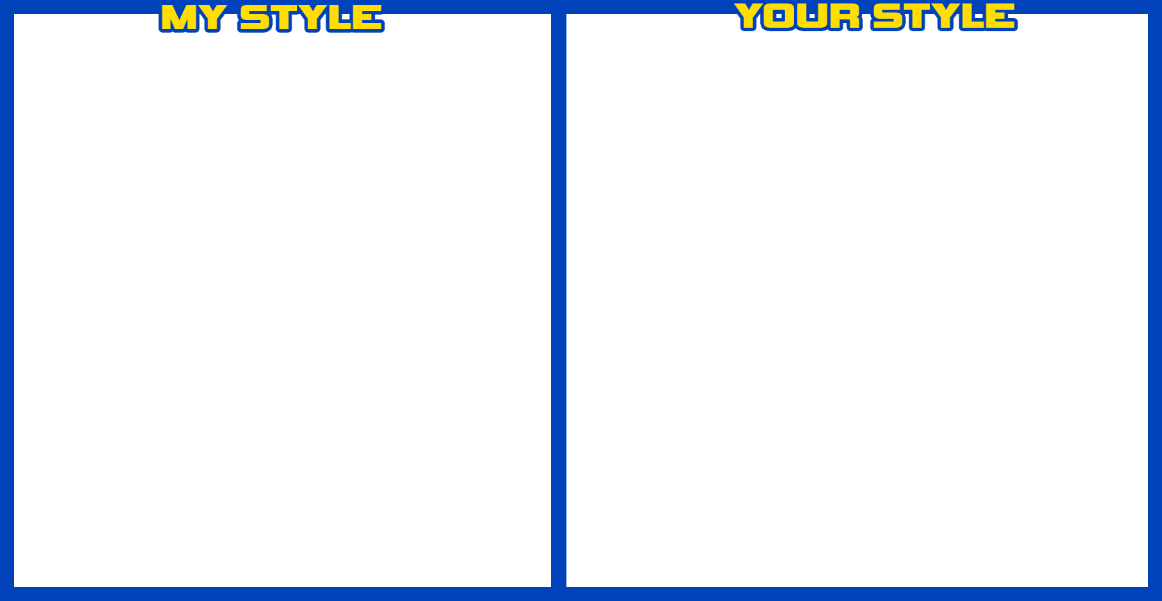 My Style/Your Style Meme Template