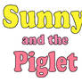 Sunny and the Piglet title