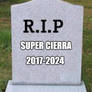 R.I.P Super Cierra