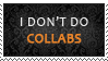 No Collabs