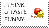 U taste funny - stamp