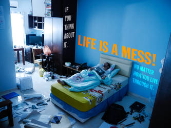 Life's A MESS!