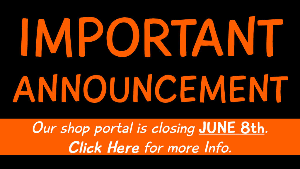 Our Online Store Portal is closing June 8th