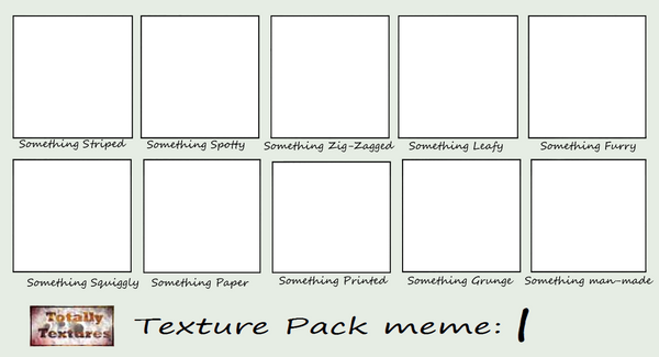 Totally Textures : meme I by rockgem on DeviantArt
