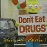 Dont eat drugs