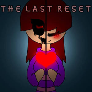 The last RESET // Undertale AU(?)