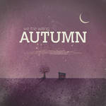 We The Willing: Autumn by Bonvallet