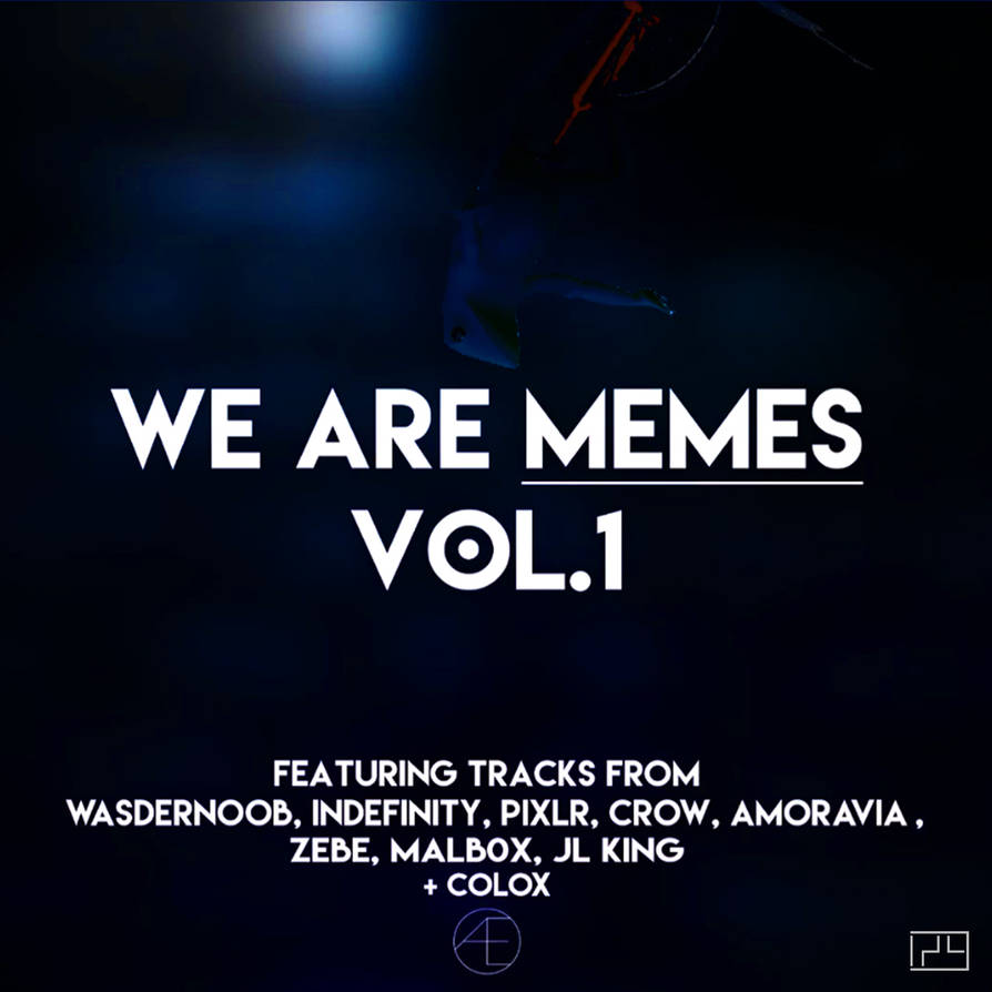 We Are Memes Vol.1 by 129records on DeviantArt