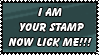 I am your stamp now lick me by UniversalDiablo