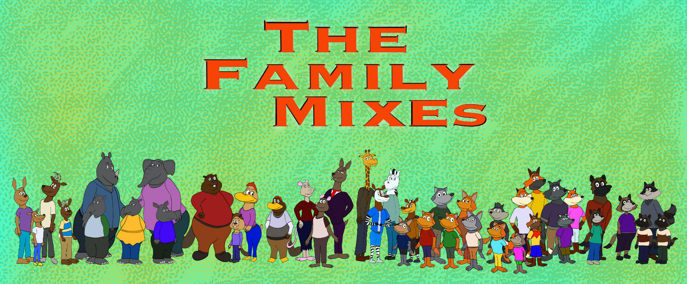 The Family Mixes by twoodland1994 on DeviantArt