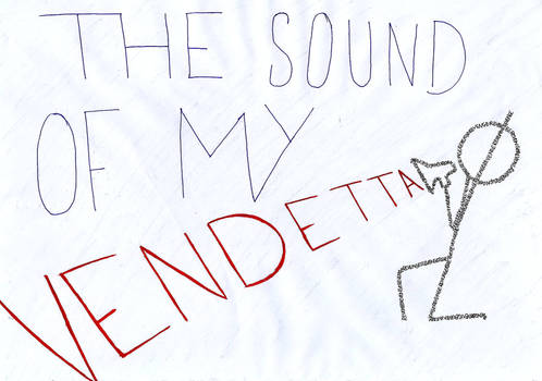 Line 53. The Sound Of My Vendetta