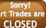 Art Trades CLOSED