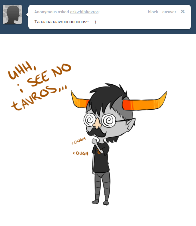 Ask Chibi-Tavros: Question 1