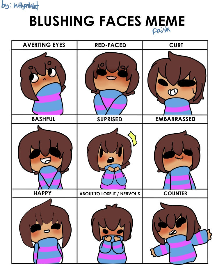 Frisk Expression blushes faces meme undertale ( frisk ) by KittyPatART on DeviantArt