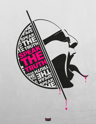 Speak the fkin truth - Poster by APgraph