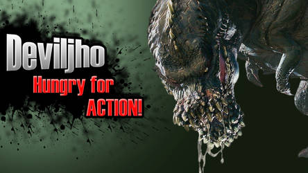 Deviljho Hungry for ACTION!