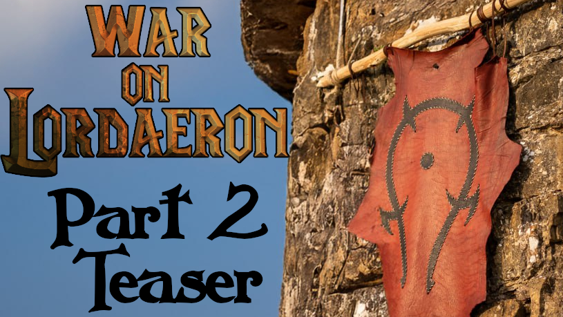 War on Lordaeron - Part 2 - Teaser !