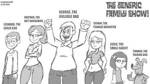 The Generic Family Show!