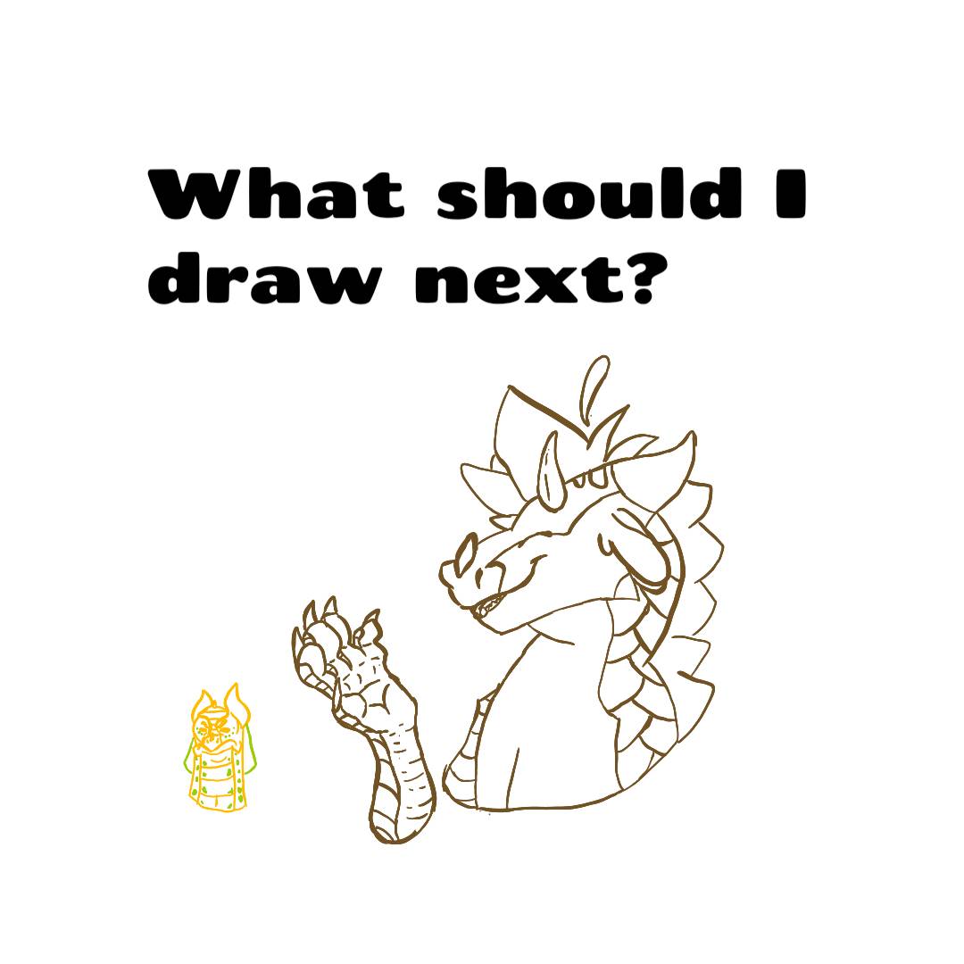 Deviantart To Draw What should I draw next? by Remenyroo on DeviantArt