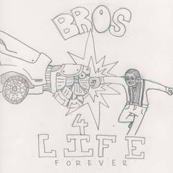 BROS 4 LIFE forever