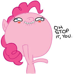 Oh Stop It, You - Pinkie Pie Version