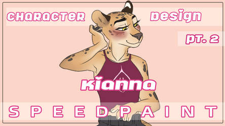 Kianna Speedpaint | Character Design (pt.2)