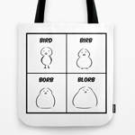 Click here to buy this Bird Birb Borb Blorb Tote Bag! Bird Birb Borb Blorb Tote Bag