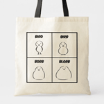 Click here to buy this Bird Birb Borb Blorb Tote Bag! Bird Birb Borb Blorb Tote Bag
