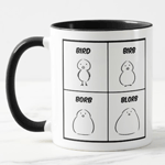Click here to buy this Bird Birb Borb Blorb mug! Bird Birb Borb Blorb mug